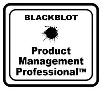 Blackblot Product Management Professional™ (BPMP) Blackblot Product Management Professional™ (BPMP)